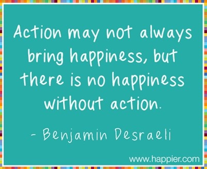 Action may not always bring happiness